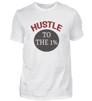 Hustle - to the 1%