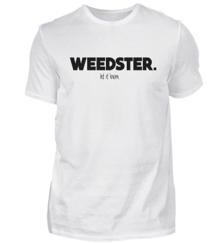 Weedster - Let it Burn Weed Gras Kiffen