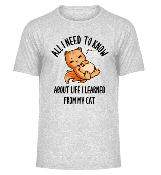 All I Need To Know About Life Cat