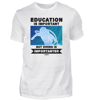 Education Is Important But Diving Is Imp