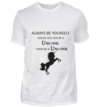 Always be yourself Unicorn