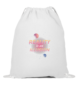 Reality or Illusion