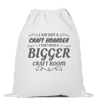 Craft Lover Not Craft Hoarder Just Need Bigger Room Gift