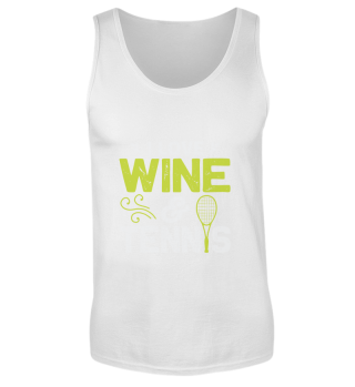 I Love Wine And Tennis