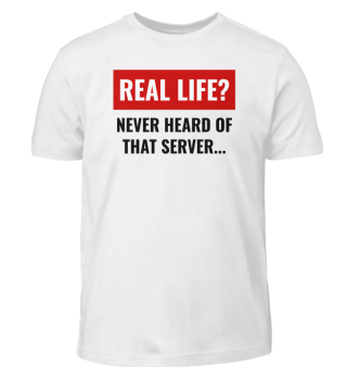 Gamer Shirt Real Life Server Konsole