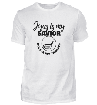 Jesus is my Savior Golf is my Therapy