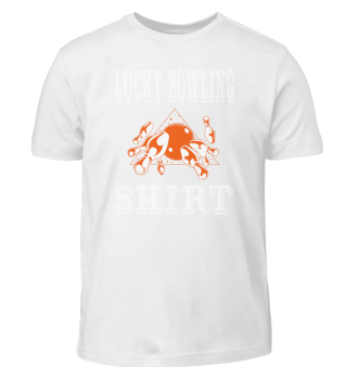 Funny Bowling Design Lucky Shirt