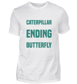Just when the caterpillar