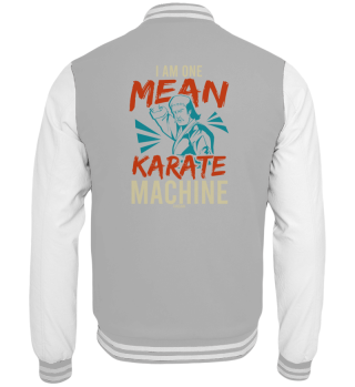 I Am One Mean Machine Karate