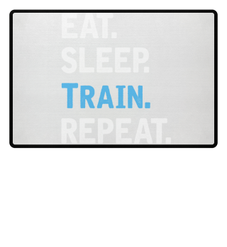 Eat Sleep Train Repeat Training Geschenk