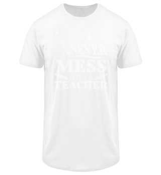 Never Mess With A Teacher