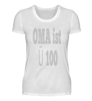 OMA Shirt Ü 100