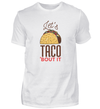 Lets Taco About It
