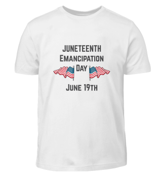 Junetheenth Emancipation Day June 19th
