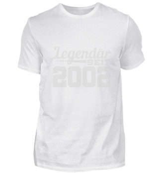 Legendär seit 2002 Geburtstag T-Shirt