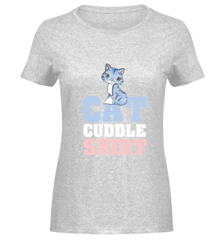 cats cuddle shirt to cuddle to cuddle to
