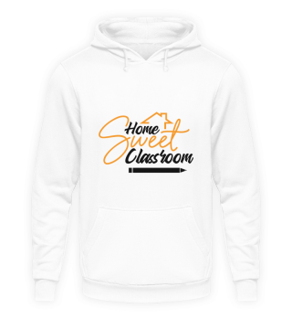 Home Sweet Classroom Funny School Quote