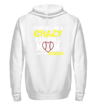 Funny Baseball Mom Design They call me crazy Yellow