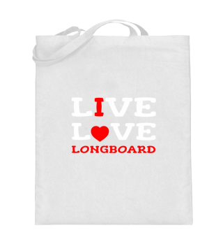 I Live Love Longboard Longboarding Longb