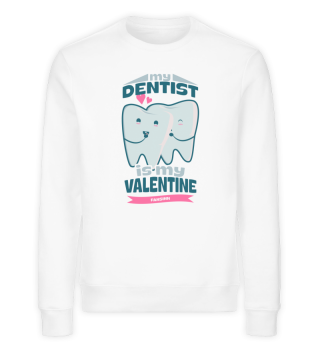 My Dentist Is My Valentine