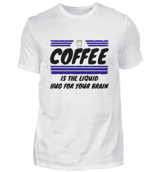 coffee - Coffee is the liquid hug for yo