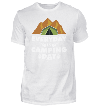 Everyday Is Camping Day