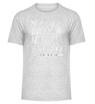 She is my Sailor Couple Shirt 
