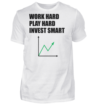 Work hard Invest Smart