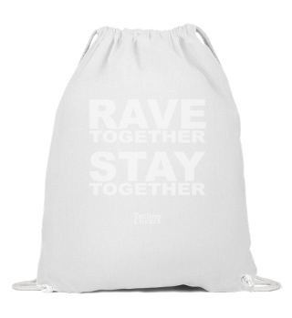 Rave Together Stay Together Raverwear TechnoLovers