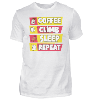 Funny Coffee Climb Sleep Repeat