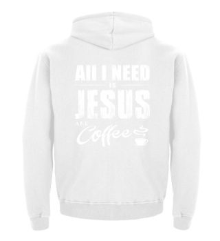all i need is jesus and coffee