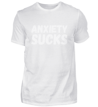 Anxiety Sucks. Angst Störung Geschenk