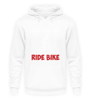 Bleib Cool Fahrrad fahren Biker Spruch