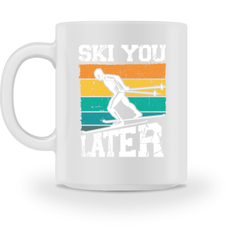 Ski You Later Skiining Lover