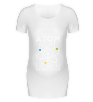 Never Trust An Atom They Make Up Everyth
