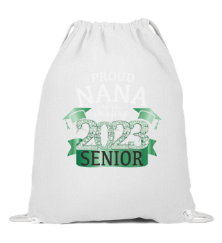 Proud Nana Of An Amazing Senior of 2023 Classy Stunning Green Diamond Themed Apparel