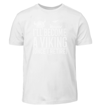 I'll Become a Viking (Once i Retire)