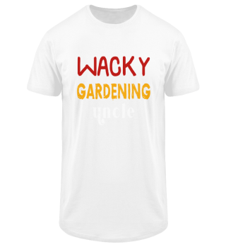 Wacky Gardening Uncle