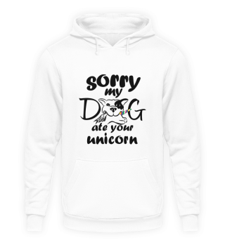 Sorry My Dog Ate Your Unicorn