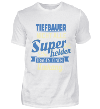 Tiefbauer T-Shirt Geschenk Beruf Lustige