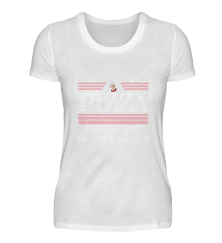 feminism - pizza rolls not gender rolls