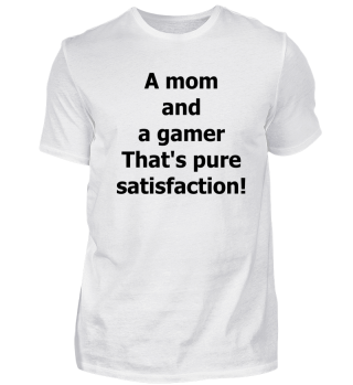 A Mom And A Gamer Zocker Shirt