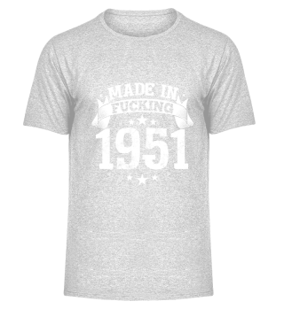 Made in fucking 1951