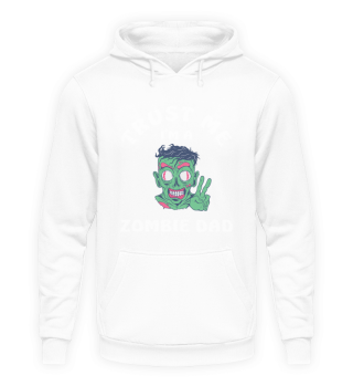 Trust Me I Am A Zombie Dad
