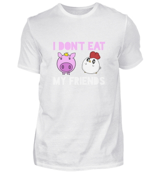 I DON'T EAT MY FRIENDS