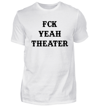Fck Yeah Theater I Acting Drama Director