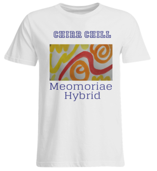 Chirr Chill Memoriae Hybrid