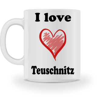 I love Teuschnitz