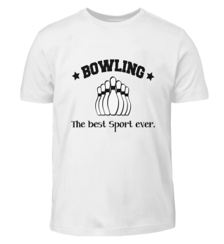 Bowling the best Sport ever schwarz