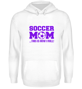 SOCCER MOM | This Is How I Roll